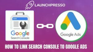 How to Link Search Console to Google Ads