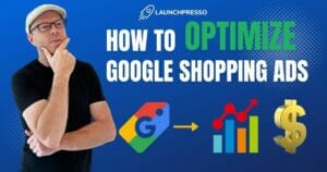 How to Optimize Google Shopping Ads
